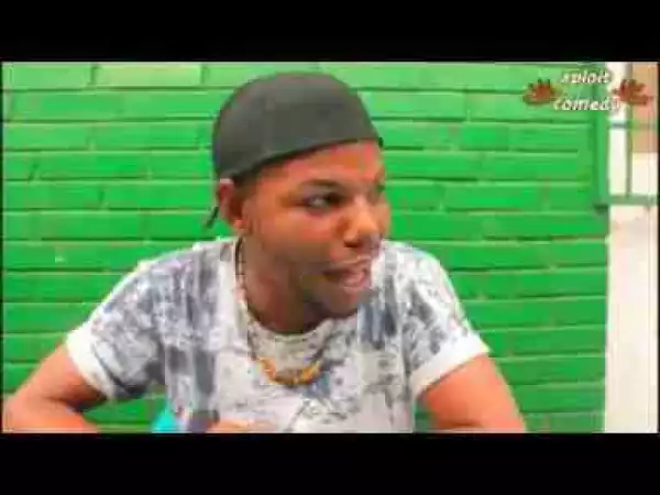 Video: Xploit Comedy – my Girlfriend is The Best Cook in The World
